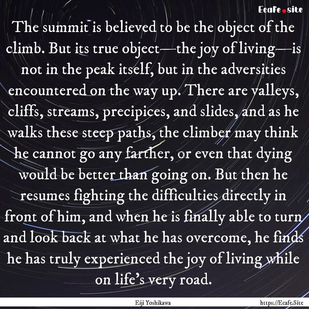 The summit is believed to be the object of.... : Quote by Eiji Yoshikawa