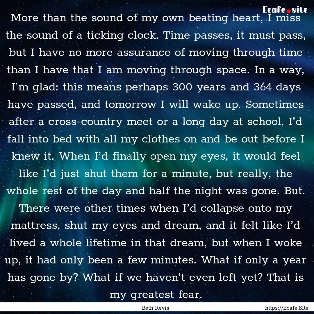 More than the sound of my own beating heart,.... : Quote by Beth Revis