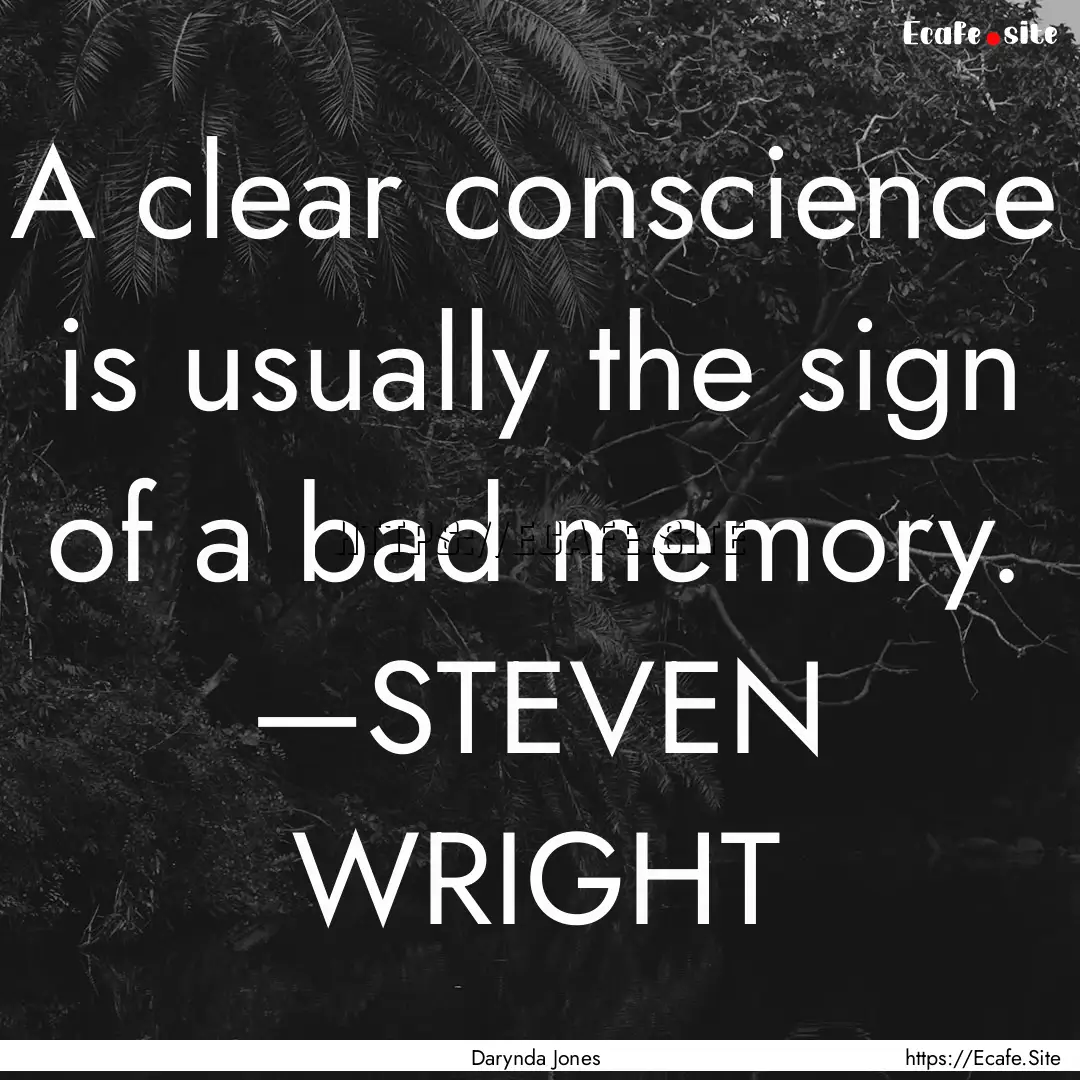 A clear conscience is usually the sign of.... : Quote by Darynda Jones