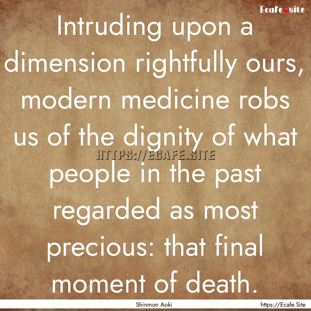 Intruding upon a dimension rightfully ours,.... : Quote by Shinmon Aoki