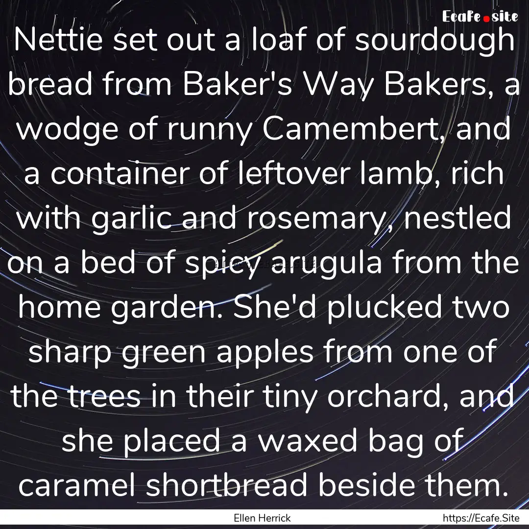 Nettie set out a loaf of sourdough bread.... : Quote by Ellen Herrick