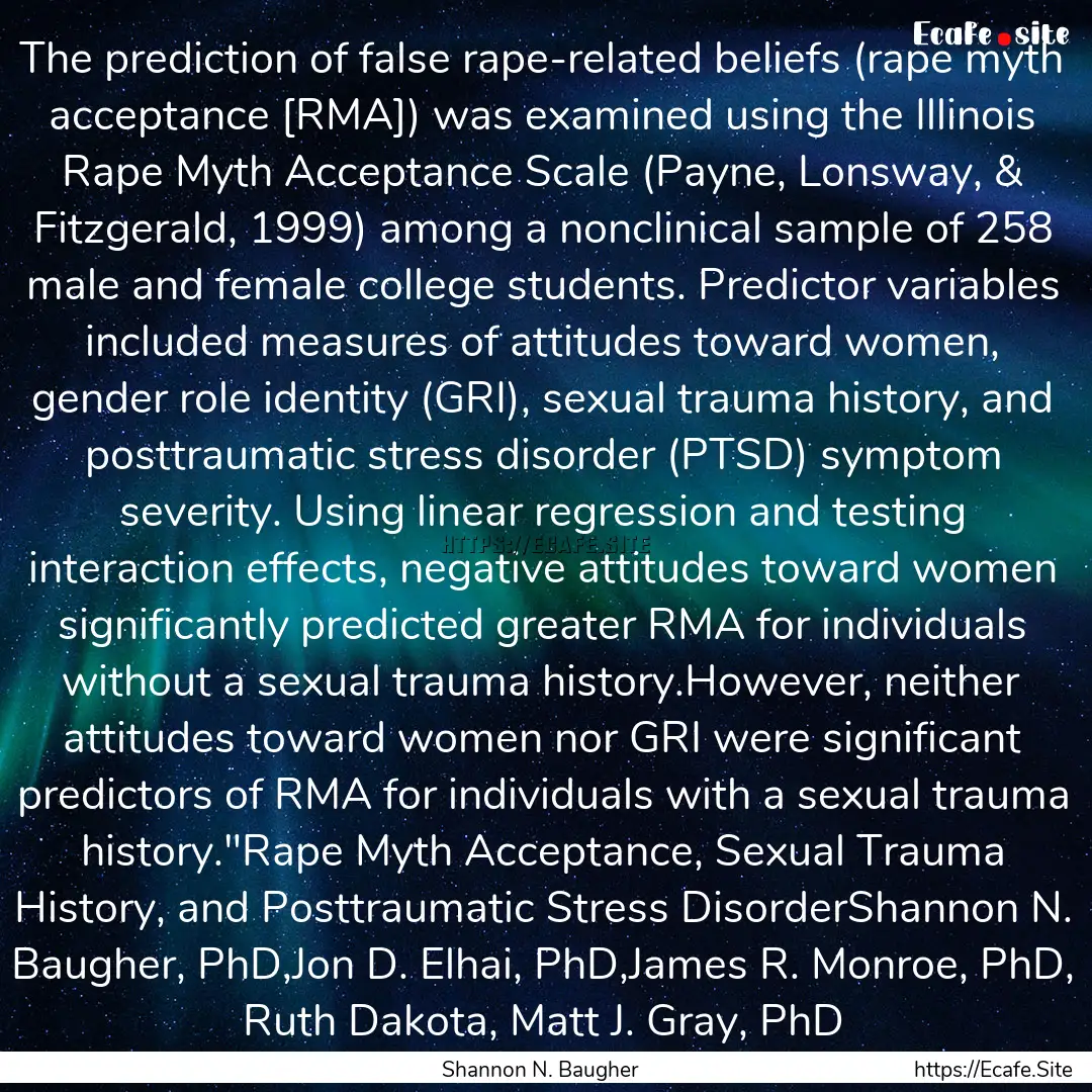 The prediction of false rape-related beliefs.... : Quote by Shannon N. Baugher