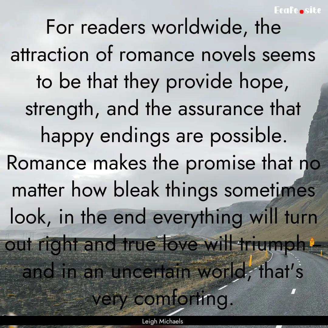 For readers worldwide, the attraction of.... : Quote by Leigh Michaels