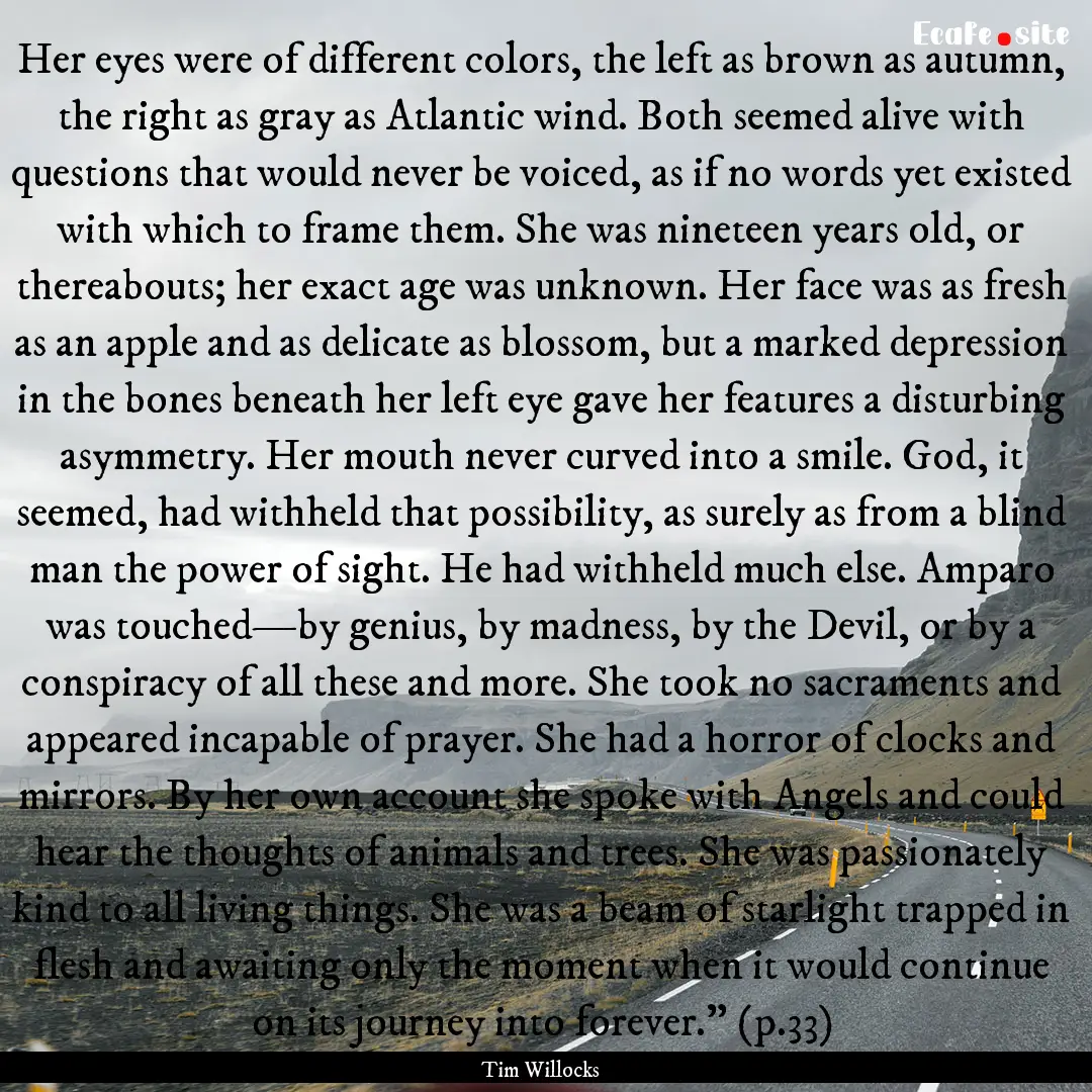 Her eyes were of different colors, the left.... : Quote by Tim Willocks