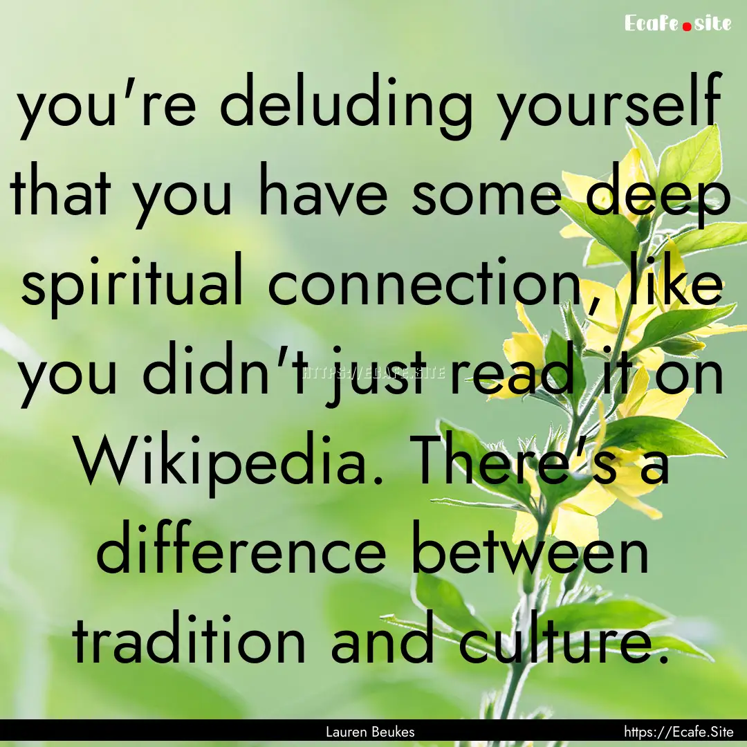 you're deluding yourself that you have some.... : Quote by Lauren Beukes