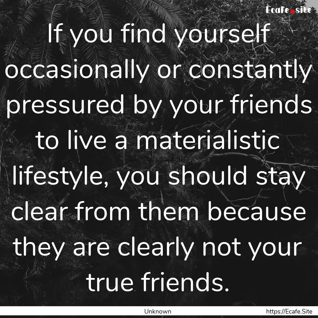 If you find yourself occasionally or constantly.... : Quote by Unknown