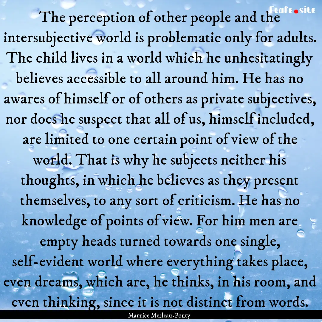 The perception of other people and the intersubjective.... : Quote by Maurice Merleau-Ponty