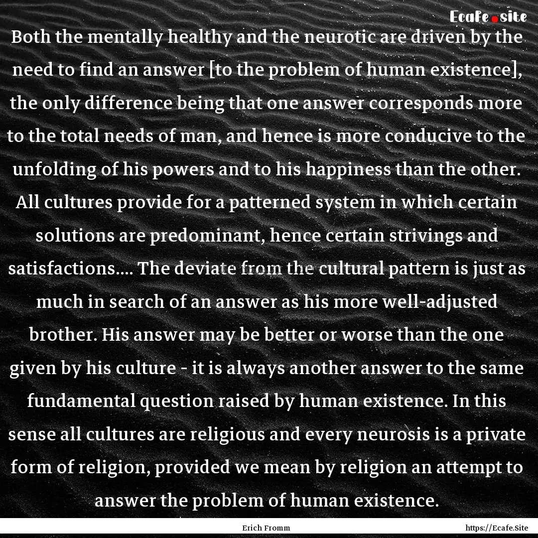 Both the mentally healthy and the neurotic.... : Quote by Erich Fromm