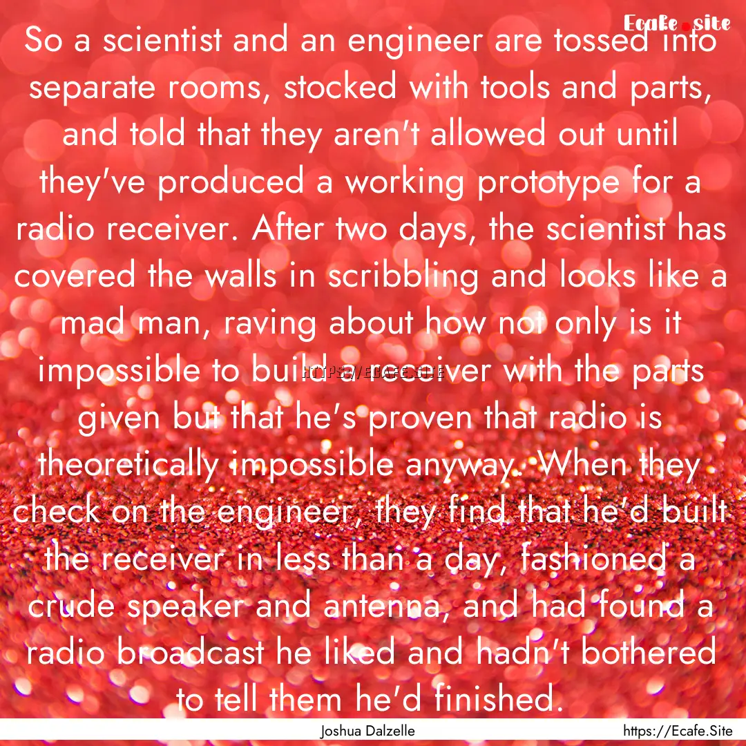 So a scientist and an engineer are tossed.... : Quote by Joshua Dalzelle