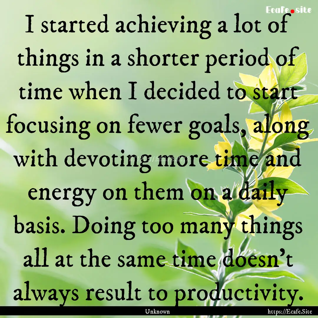 I started achieving a lot of things in a.... : Quote by Unknown