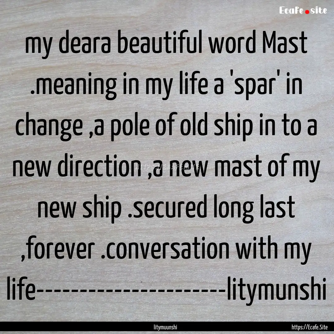 my deara beautiful word Mast .meaning in.... : Quote by litymuunshi