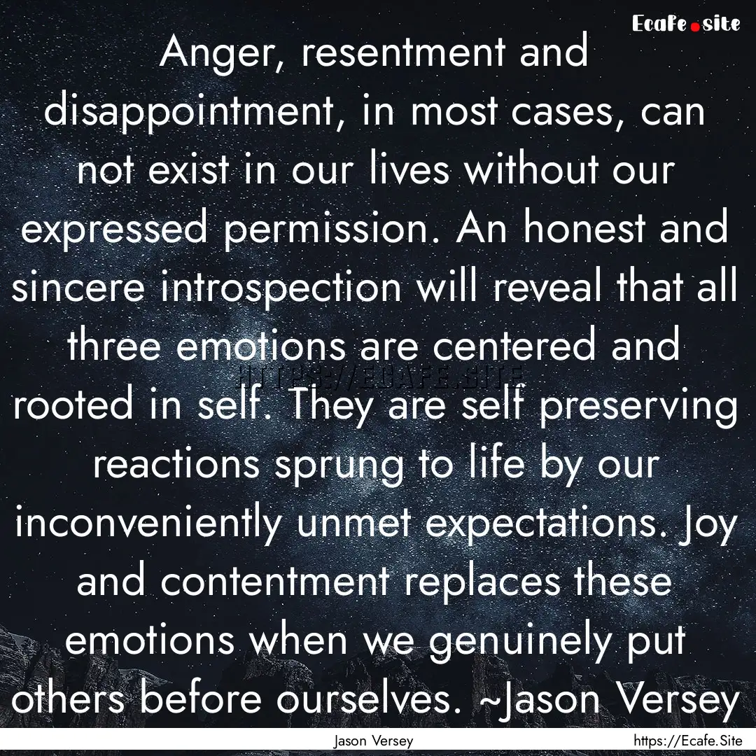 Anger, resentment and disappointment, in.... : Quote by Jason Versey