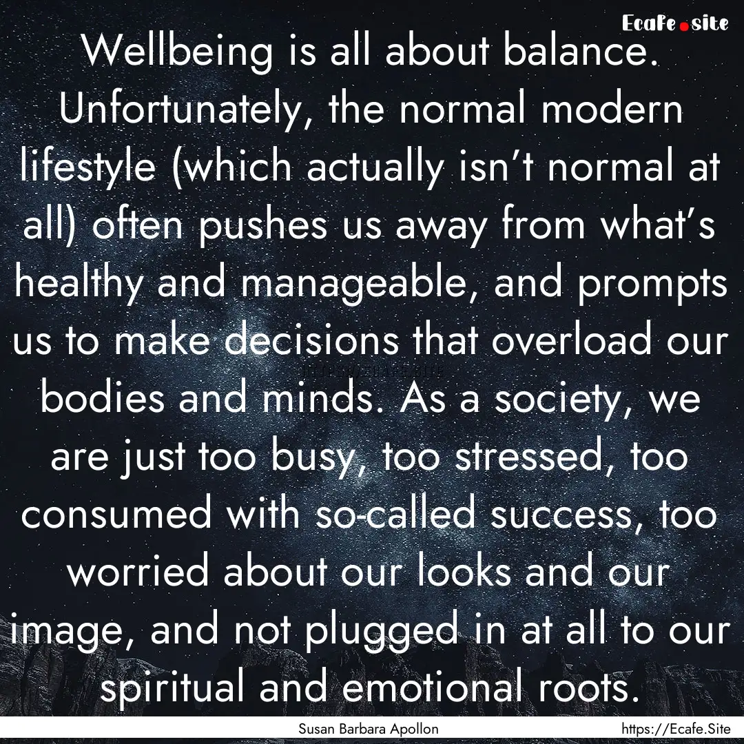 Wellbeing is all about balance. Unfortunately,.... : Quote by Susan Barbara Apollon