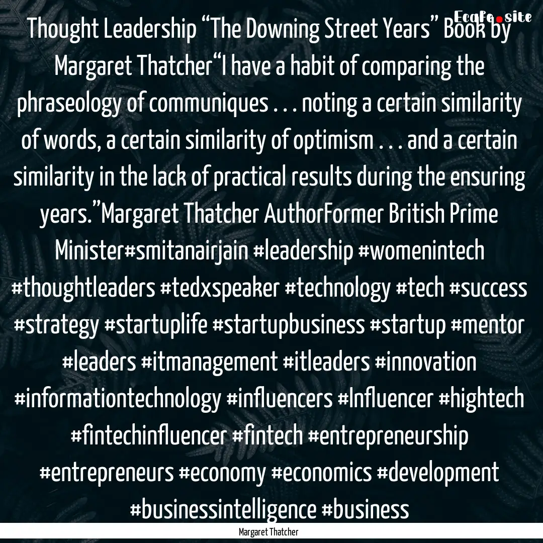 Thought Leadership “The Downing Street.... : Quote by Margaret Thatcher