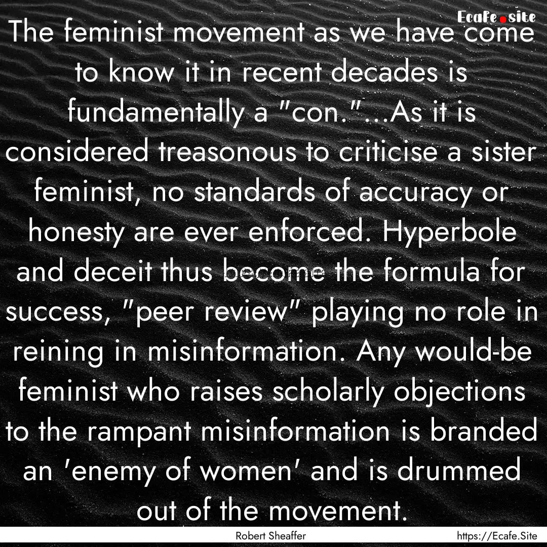 The feminist movement as we have come to.... : Quote by Robert Sheaffer