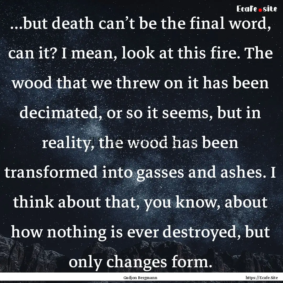 …but death can’t be the final word, can.... : Quote by Gudjon Bergmann