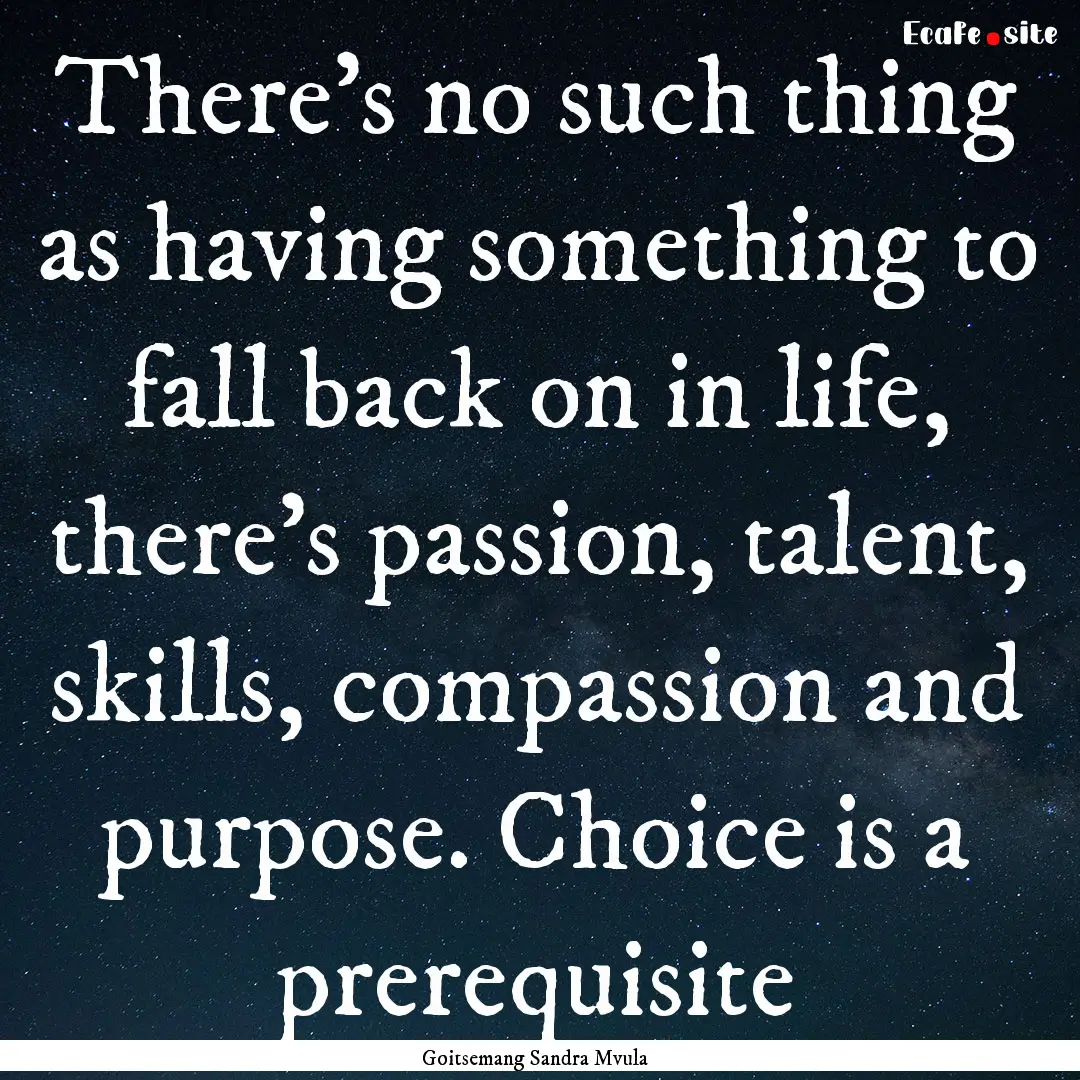 There's no such thing as having something.... : Quote by Goitsemang Sandra Mvula