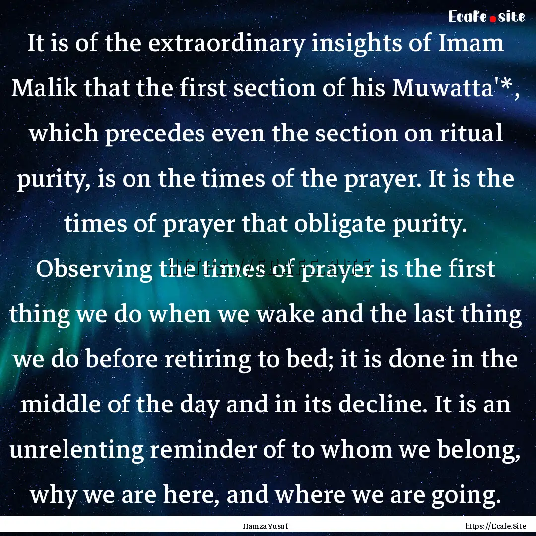 It is of the extraordinary insights of Imam.... : Quote by Hamza Yusuf