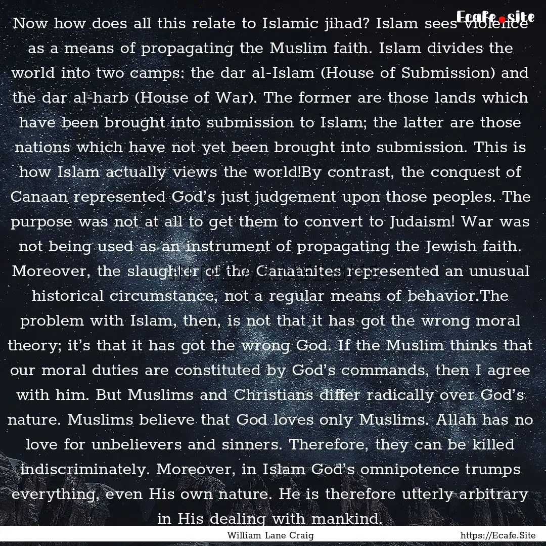 Now how does all this relate to Islamic jihad?.... : Quote by William Lane Craig