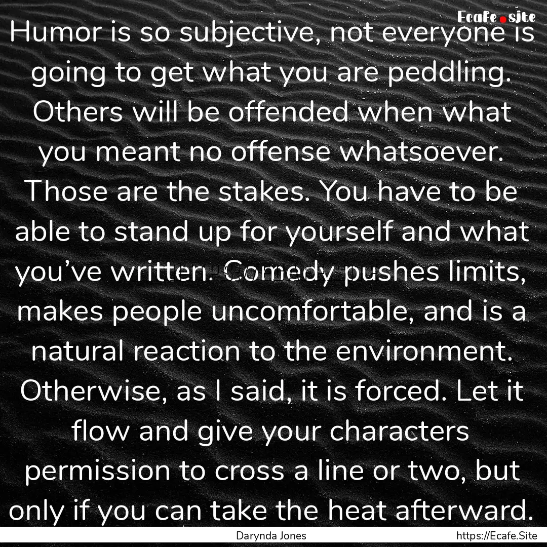 Humor is so subjective, not everyone is going.... : Quote by Darynda Jones