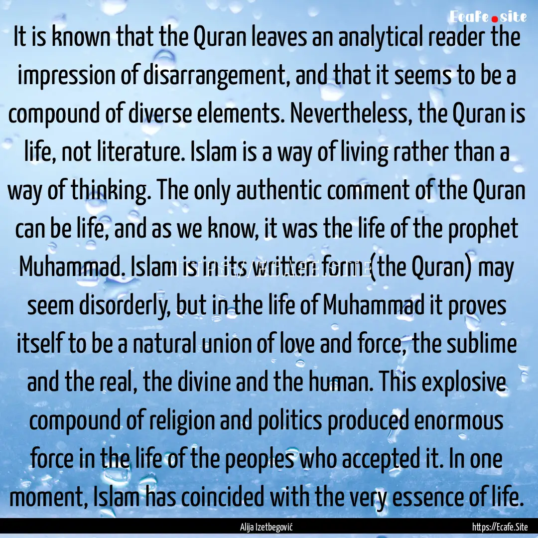 It is known that the Quran leaves an analytical.... : Quote by Alija Izetbegović