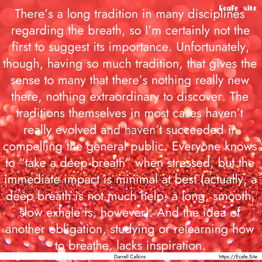 There’s a long tradition in many disciplines.... : Quote by Darrell Calkins