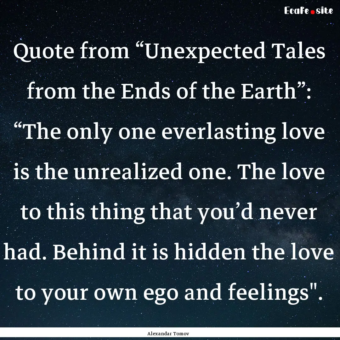 Quote from “Unexpected Tales from the Ends.... : Quote by Alexandar Tomov