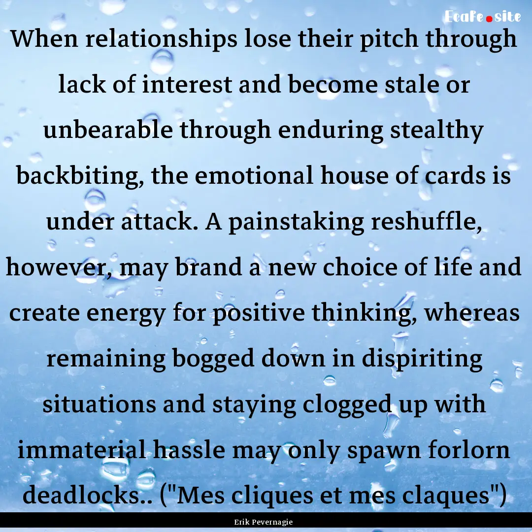 When relationships lose their pitch through.... : Quote by Erik Pevernagie