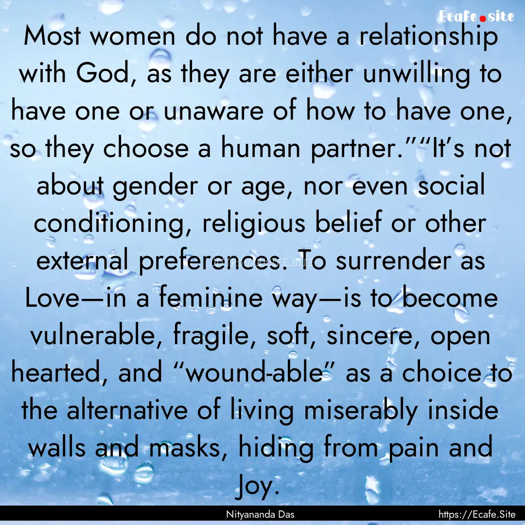 Most women do not have a relationship with.... : Quote by Nityananda Das