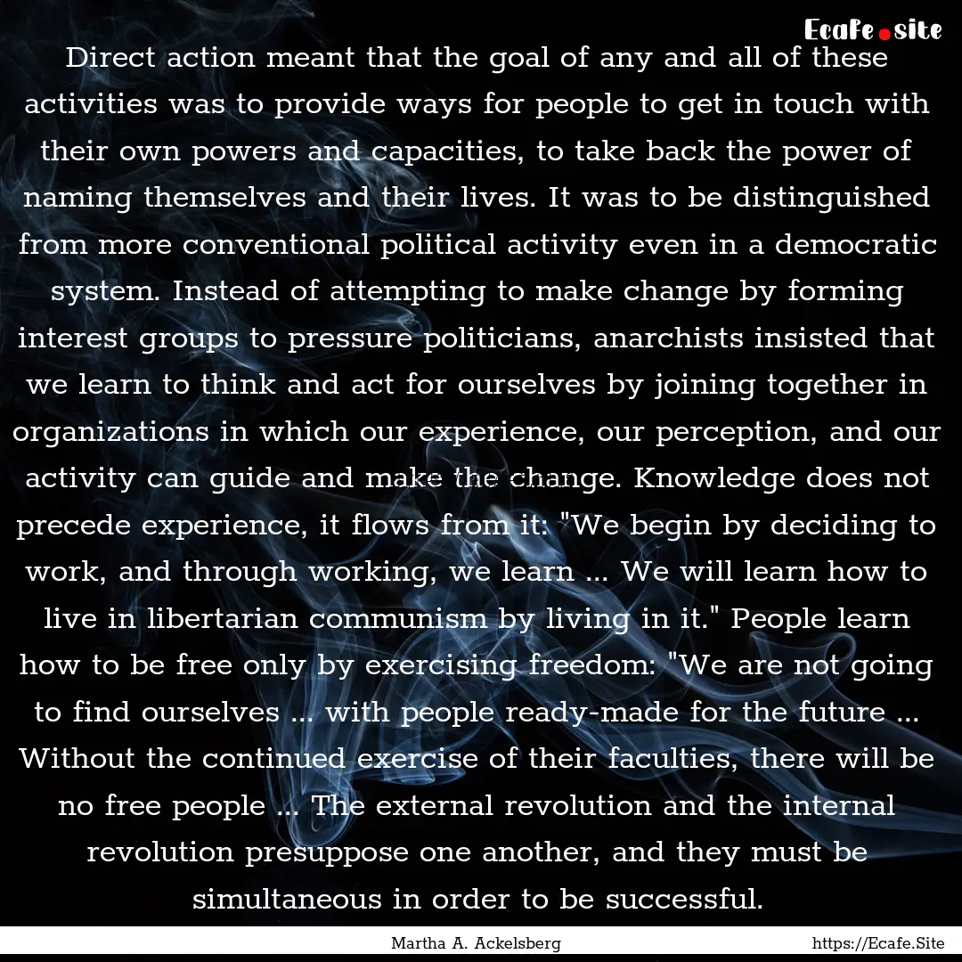 Direct action meant that the goal of any.... : Quote by Martha A. Ackelsberg