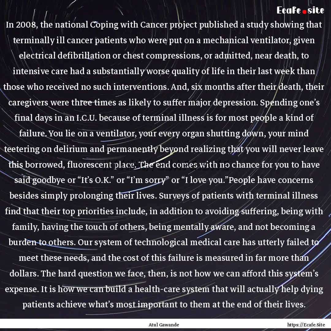 In 2008, the national Coping with Cancer.... : Quote by Atul Gawande