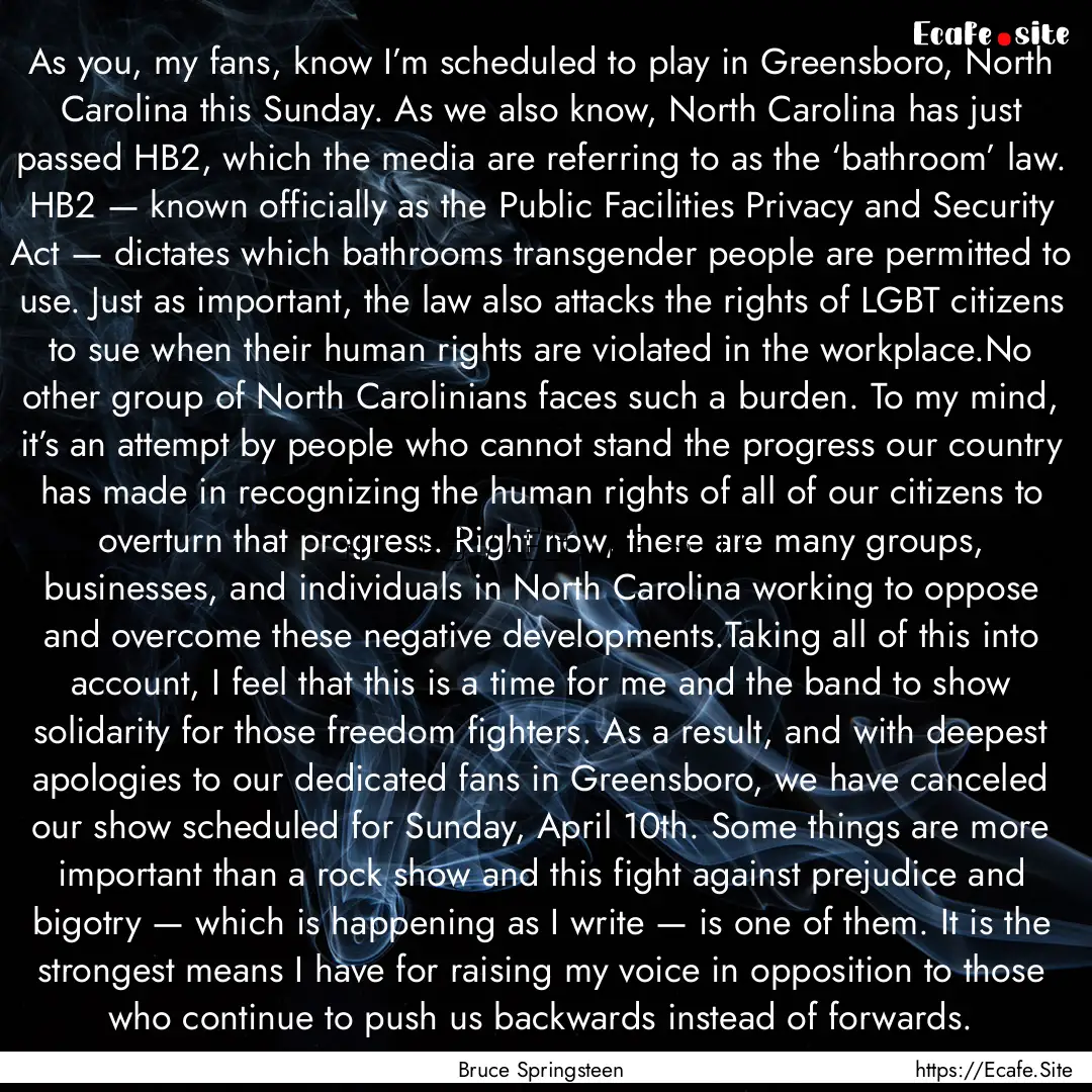 As you, my fans, know I’m scheduled to.... : Quote by Bruce Springsteen