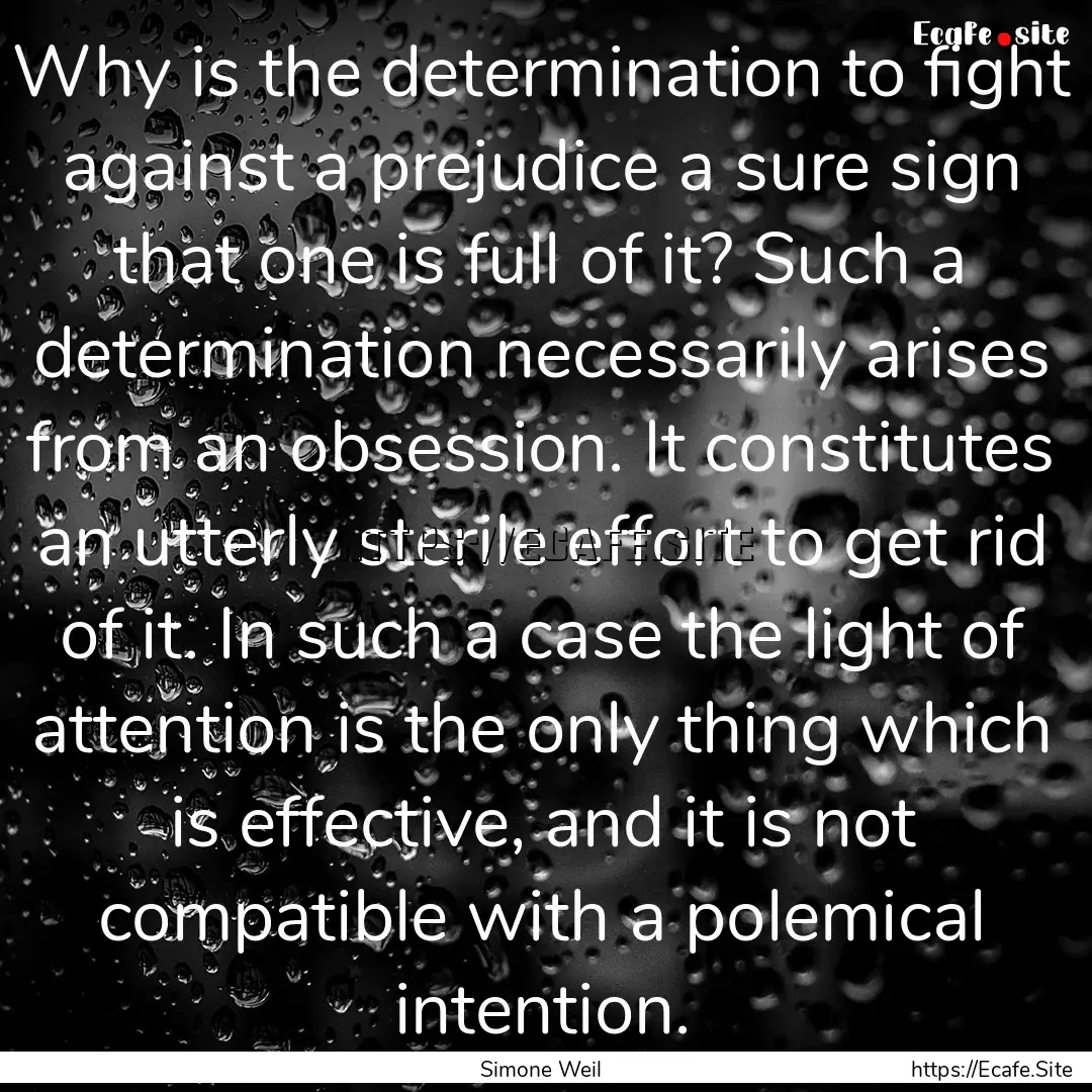 Why is the determination to fight against.... : Quote by Simone Weil