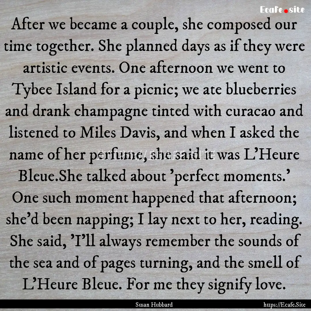 After we became a couple, she composed our.... : Quote by Susan Hubbard