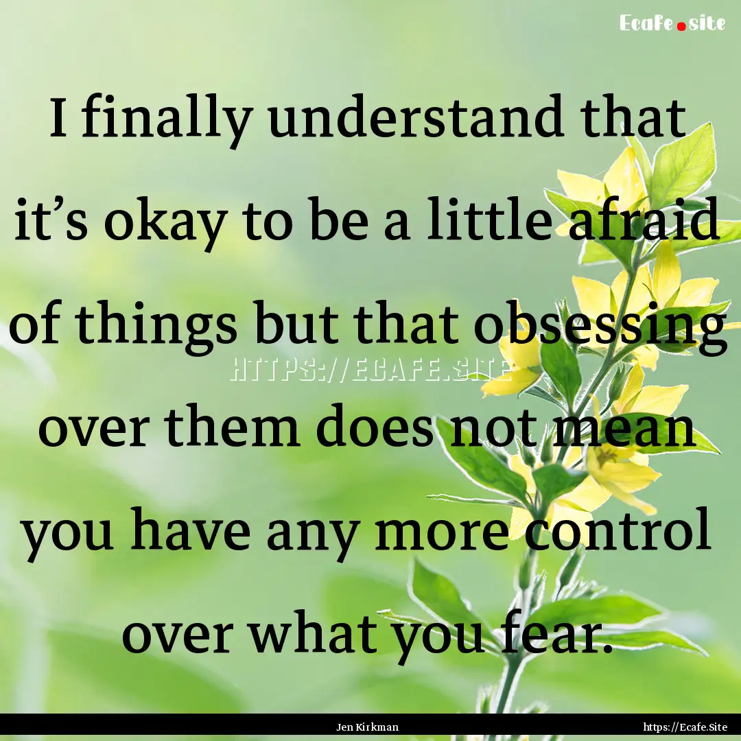 I finally understand that it’s okay to.... : Quote by Jen Kirkman