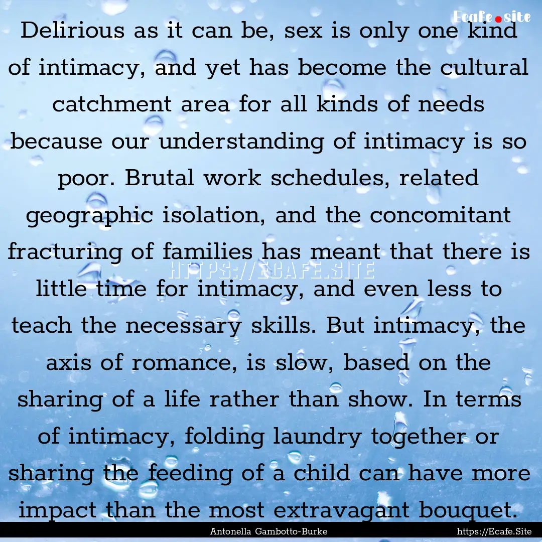 Delirious as it can be, sex is only one kind.... : Quote by Antonella Gambotto-Burke