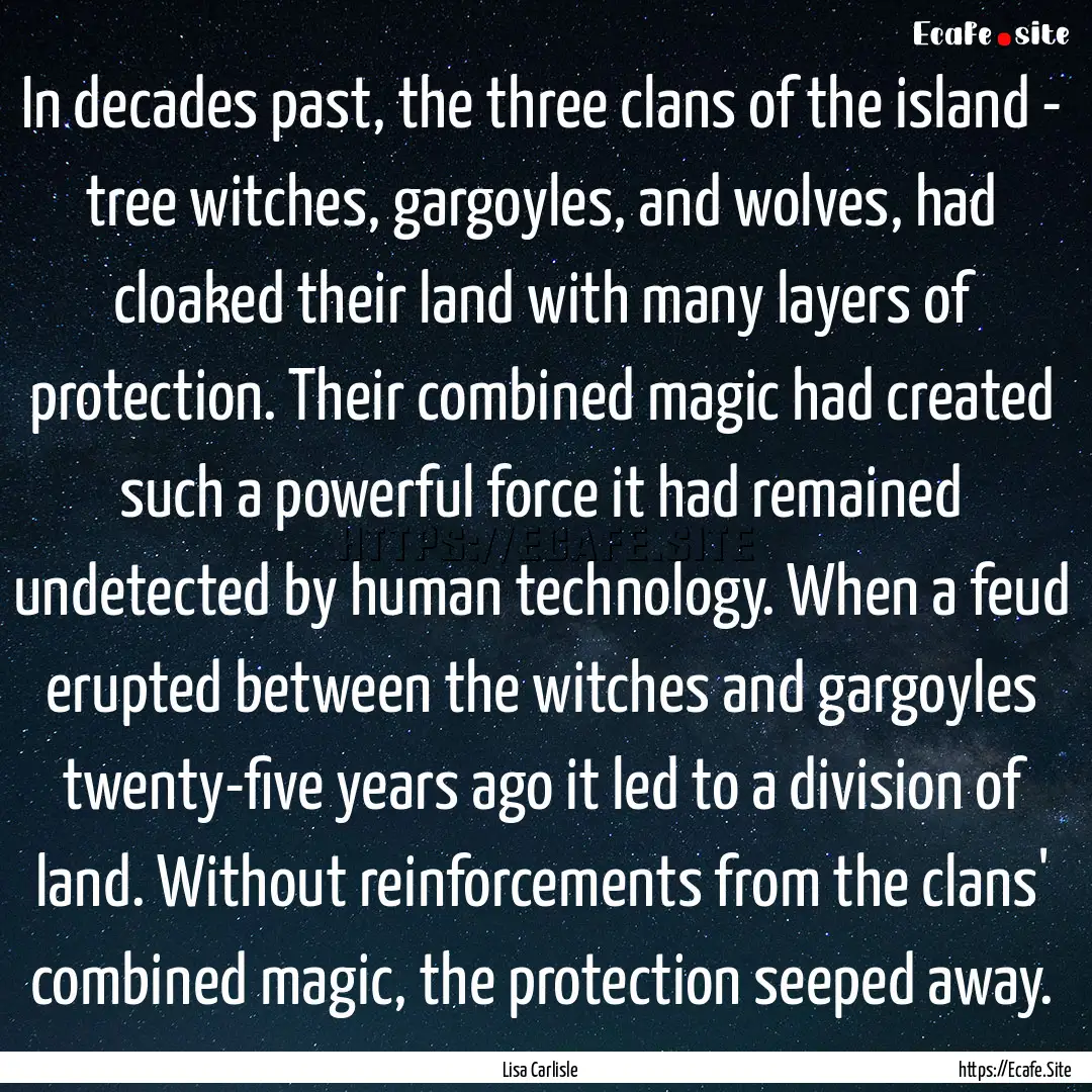 In decades past, the three clans of the island.... : Quote by Lisa Carlisle