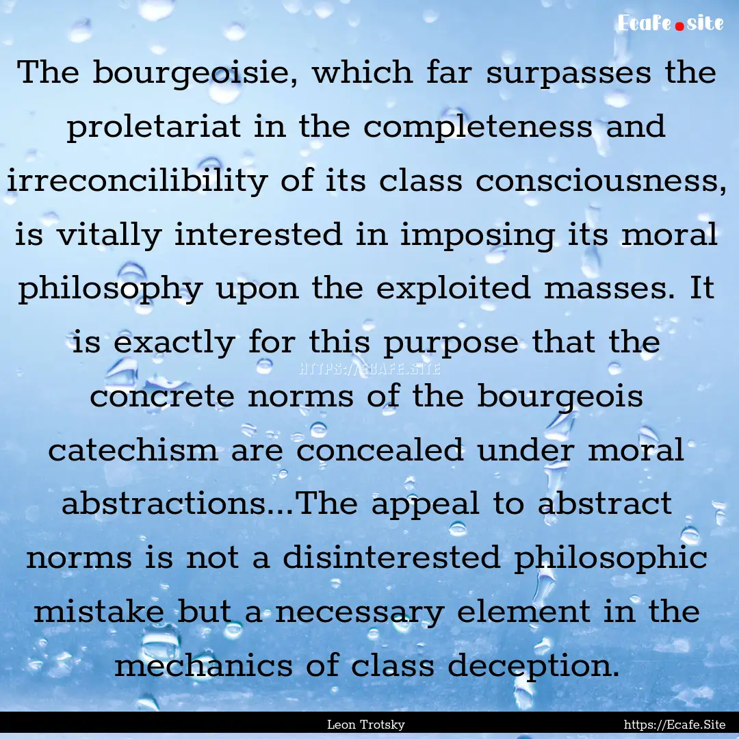 The bourgeoisie, which far surpasses the.... : Quote by Leon Trotsky