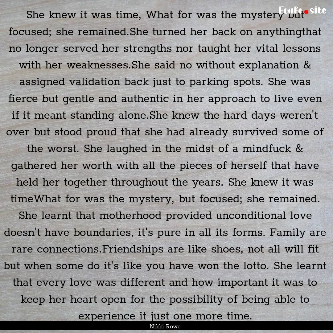 She knew it was time, What for was the mystery.... : Quote by Nikki Rowe