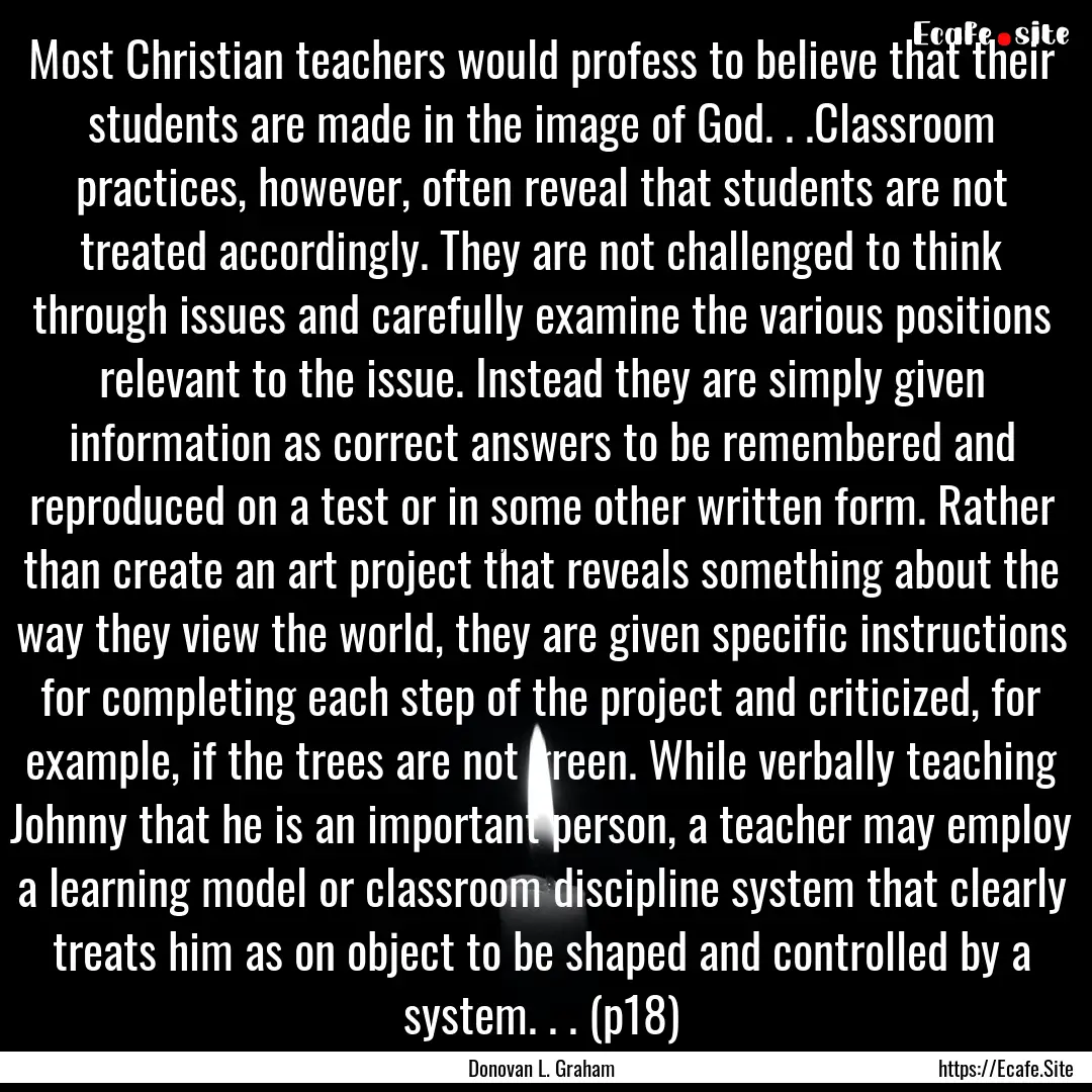 Most Christian teachers would profess to.... : Quote by Donovan L. Graham