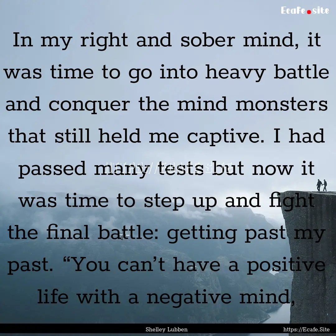 In my right and sober mind, it was time to.... : Quote by Shelley Lubben