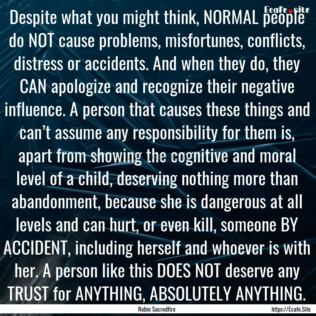 Despite what you might think, NORMAL people.... : Quote by Robin Sacredfire