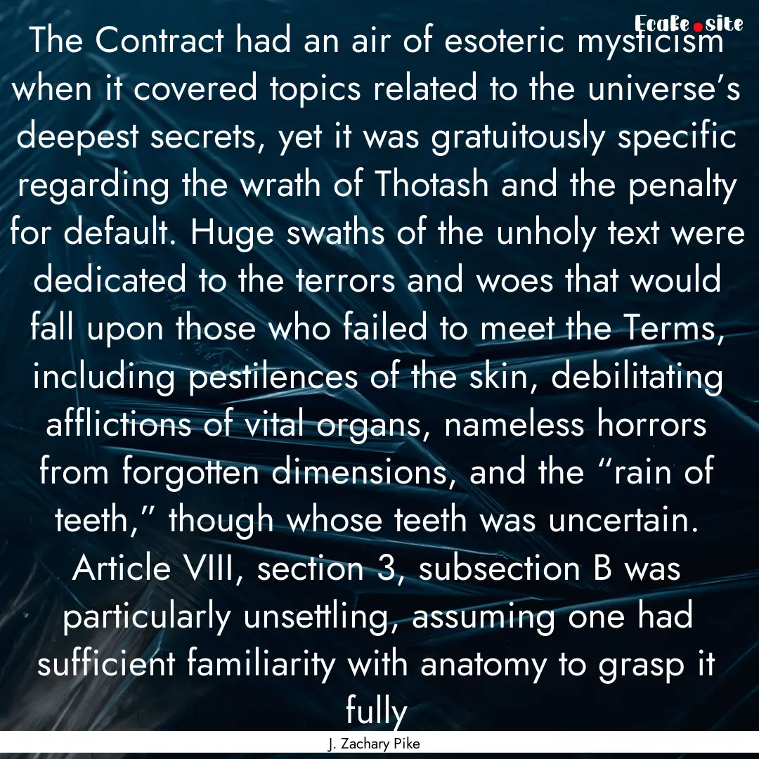 The Contract had an air of esoteric mysticism.... : Quote by J. Zachary Pike