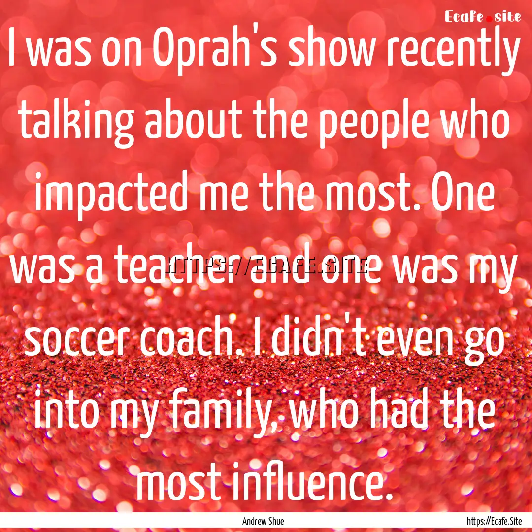 I was on Oprah's show recently talking about.... : Quote by Andrew Shue