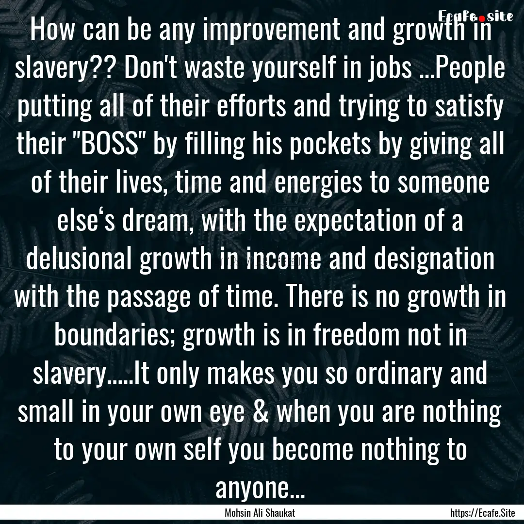 How can be any improvement and growth in.... : Quote by Mohsin Ali Shaukat