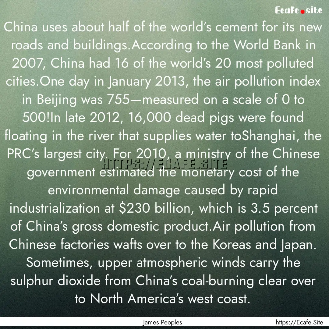 China uses about half of the world’s cement.... : Quote by James Peoples