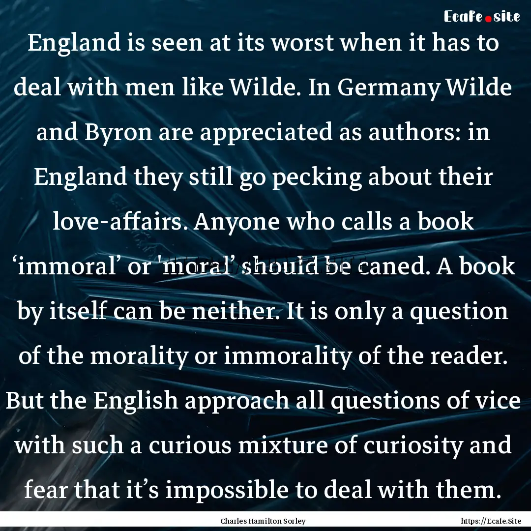 England is seen at its worst when it has.... : Quote by Charles Hamilton Sorley