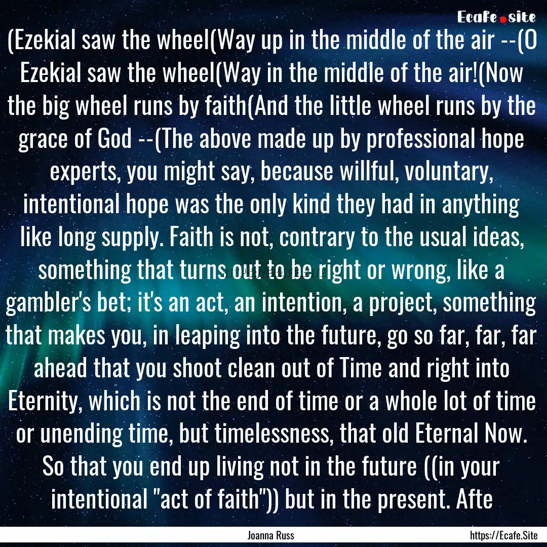 (Ezekial saw the wheel(Way up in the middle.... : Quote by Joanna Russ