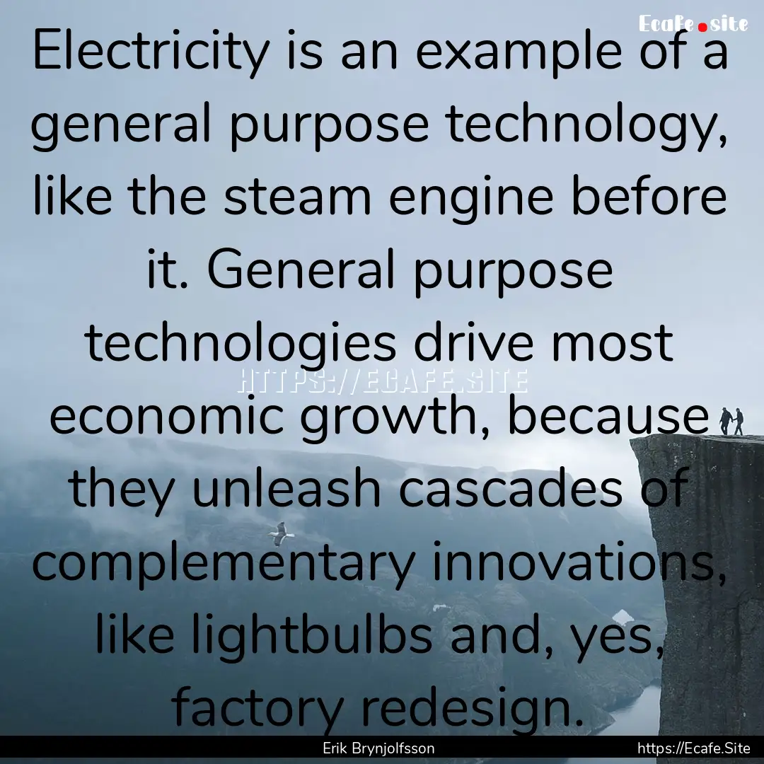 Electricity is an example of a general purpose.... : Quote by Erik Brynjolfsson