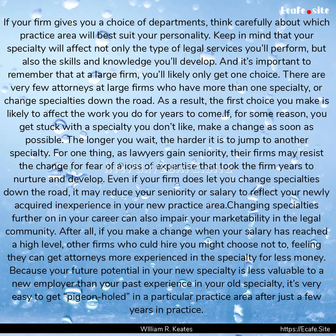 If your firm gives you a choice of departments,.... : Quote by WIlliam R. Keates